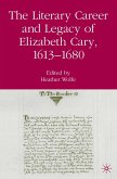 The Literary Career and Legacy of Elizabeth Cary, 1613-1680