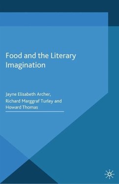 Food and the Literary Imagination - Archer, J.;Turley, R. Marggraf;Thomas, H.