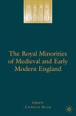 The Royal Minorities of Medieval and Early Modern England