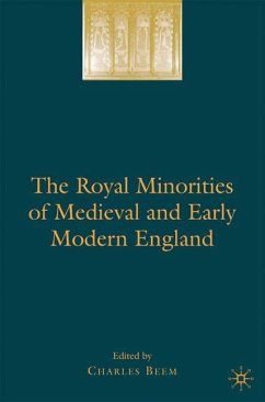 The Royal Minorities of Medieval and Early Modern England - Beem, Charles