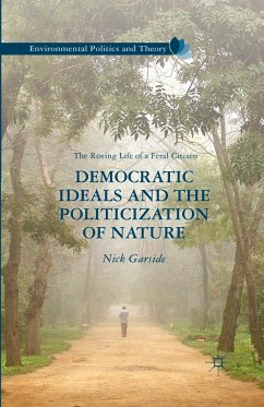 Democratic Ideals and the Politicization of Nature - Garside, N.