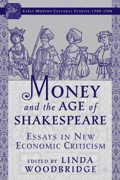 Money and the Age of Shakespeare: Essays in New Economic Criticism