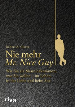 Nie mehr Mr. Nice Guy - Glover, Robert A.