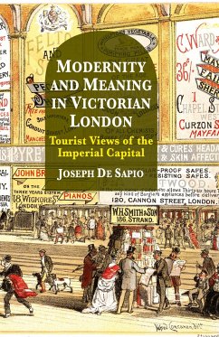 Modernity and Meaning in Victorian London: Tourist Views of the Imperial Capital - De Sapio, Joseph