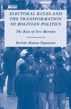 Electoral Rules and the Transformation of Bolivian Politics - Muñoz-Pogossian, B.