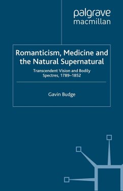 Romanticism, Medicine and the Natural Supernatural - Budge, Gavin