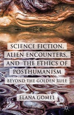 Science Fiction, Alien Encounters, and the Ethics of Posthumanism - Gomel, E.