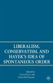 Liberalism, Conservatism, and Hayek's Idea of Spontaneous Order