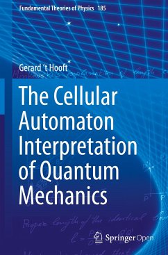 The Cellular Automaton Interpretation of Quantum Mechanics - 't Hooft, Gerard