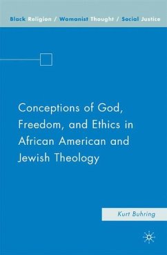 Conceptions of God, Freedom, and Ethics in African American and Jewish Theology - Buhring, K.