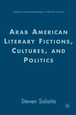 Arab American Literary Fictions, Cultures, and Politics - Salaita, S.