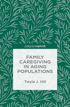 Family Caregiving in Aging Populations - Hill, T.