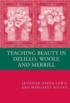 Teaching Beauty in DeLillo, Woolf, and Merrill - Green-Lewis, J.;Soltan, M.