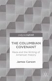 The Columbian Covenant: Race and the Writing of American History