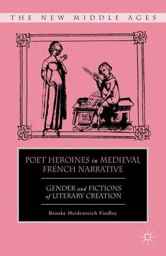Poet Heroines in Medieval French Narrative - Findley, B.