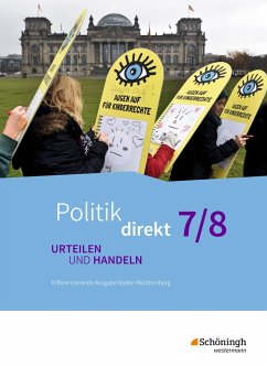 Politik direkt - Urteilen und Handeln 7 / 8. Schulbuch. Gemeinschaftskunde. Realschulen und Gemeinschaftsschulen. Baden-Württemberg - Bicheler, Joachim;Gloe, Markus;Gläßer, Bastian