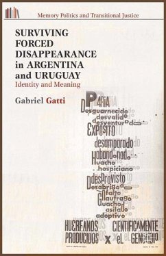 Surviving Forced Disappearance in Argentina and Uruguay - Gatti, G.