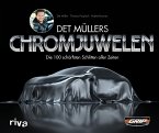 Det Müllers Chromjuwelen