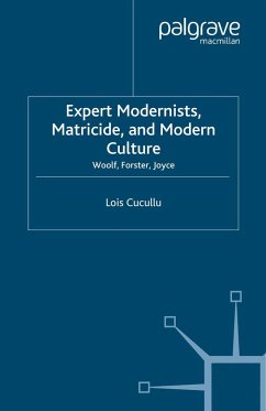 Expert Modernists, Matricide and Modern Culture - Cucullu, L.