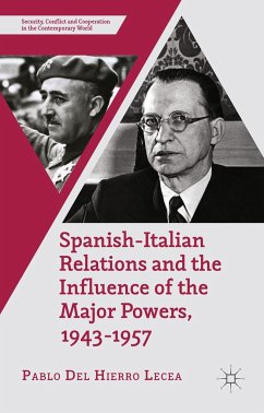 Spanish-Italian Relations and the Influence of the Major Powers, 1943-1957 - Loparo, Kenneth A.