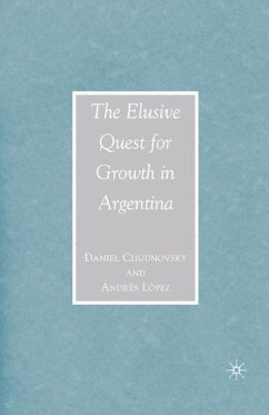 The Elusive Quest for Growth in Argentina - Chudnovsky, D.;Lopez, A.