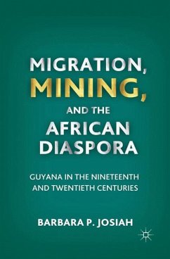 Migration, Mining, and the African Diaspora - Josiah, B.