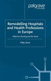 Remodelling Hospitals and Health Professions in Europe