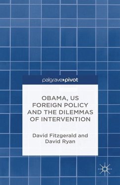 Obama, Us Foreign Policy and the Dilemmas of Intervention - Fitzgerald, D.;Ryan, D.