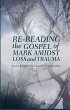 Re-reading the Gospel of Mark Amidst... - Bild 1