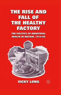 The Rise and Fall of the Healthy Factory - Long, V.