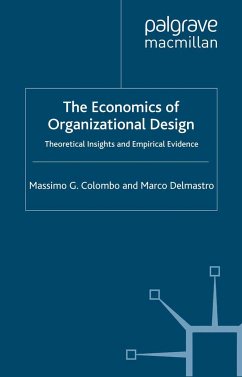 The Economics of Organizational Design - Colombo, Massimo G.;Delmastro, Marco