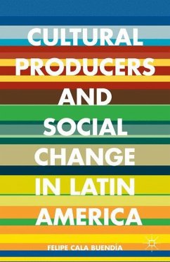 Cultural Producers and Social Change in Latin America - Loparo, Kenneth A.