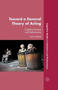 Toward a General Theory of Acting: Cognitive Science and Performance - Lutterbie, J.