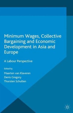 Minimum Wages, Collective Bargaining and Economic Development in Asia and Europe - Klaveren, Maarten van; Schulten, Thorsten; Gregory, Denis