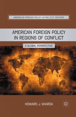 American Foreign Policy in Regions of Conflict - Wiarda, H.