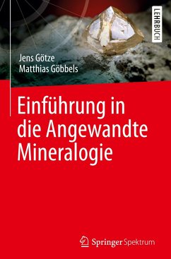 Einführung in die Angewandte Mineralogie - Götze, Jens;Göbbels, Matthias