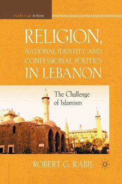 Religion, National Identity, and Confessional Politics in Lebanon - Rabil, R.