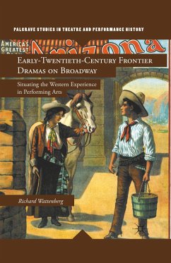 Early-Twentieth-Century Frontier Dramas on Broadway - Wattenberg, R.