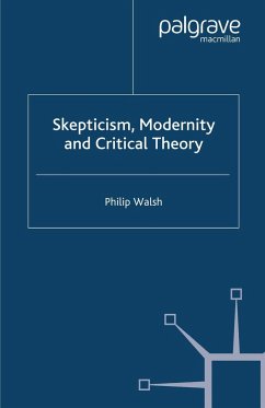 Skepticism, Modernity and Critical Theory - Walsh, P.