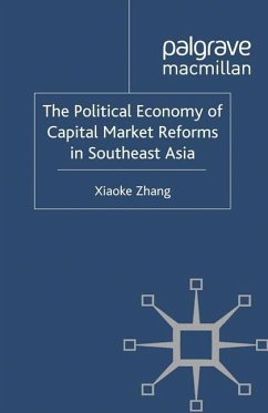 The Political Economy of Capital Market Reforms in Southeast Asia - Zhang, X.
