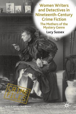 Women Writers and Detectives in Nineteenth-Century Crime Fiction - Sussex, L.