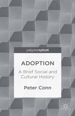 Adoption: A Brief Social and Cultural History - Conn, P.