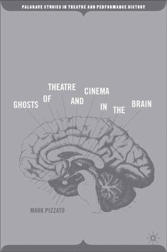 Ghosts of Theatre and Cinema in the Brain - Pizzato, M.