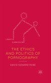 The Ethics and Politics of Pornography