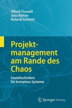 Projektmanagement am Rande des Chaos - Oswald, Alfred;Köhler, Jens;Schmitt, Roland