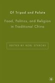Of Tripod and Palate: Food, Politics, and Religion in Traditional China