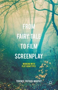 From Fairy Tale to Film Screenplay - Murphy, Terence Patrick
