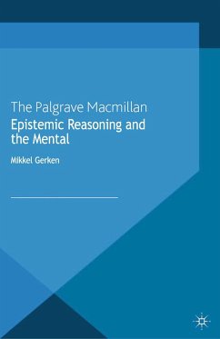 Epistemic Reasoning and the Mental - Gerken, M.