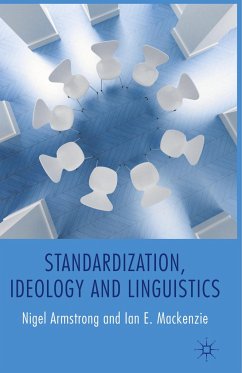 Standardization, Ideology and Linguistics - Armstrong, N.;Mackenzie, I.