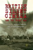 British Silent Cinema and the Great War